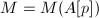 $M=M(A[p])$