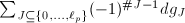 $\sum_{J\subseteq \{0,\ldots,\ell_p\}}(-1)^{\#J-1}dg_J$