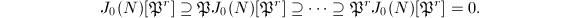 $$J_0(N)[\mathfrak{P}^r]\supseteq \mathfrak{P}J_0(N)[\mathfrak{P}^r]\supseteq \cdots\supseteq \mathfrak{P}^rJ_0(N)[\mathfrak{P}^r]=0.$$