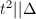 $t^2||\Delta$