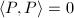 $\langle P,P\rangle=0$