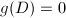 $g(D)=0$
