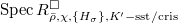 $\Spec R^{\Box}_{\bar\rho,\chi,\{H_\sigma\},K'-\mathrm{sst}/\mathrm{cris}}$