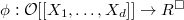 $\phi: \mathcal{O}[ [X_1,\ldots, X_d] ]\rightarrow R^\Box$