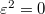 $\varepsilon^2=0$