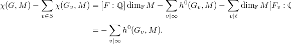 
\begin{align*}
\chi(G,M)-\sum_{v\in S}\chi(G_v,M)&=[F:\mathbb{Q}]\dim_\mathbb{F}M-\sum_{v\mid \infty}h^0(G_v, M)-\sum_{v\mid \ell}\dim_\mathbb{F}M [F_v: \mathbb{Q}_\ell]\\&=-\sum_{v\mid\infty}h^0(G_v,M).
\end{align*}
