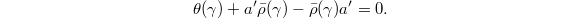 $$\theta(\gamma)+a'\bar\rho(\gamma)-\bar\rho(\gamma)a'{}=0.$$