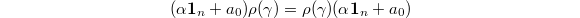 $$(\alpha\mathbf{1}_n+a_0)\rho(\gamma)=\rho(\gamma)(\alpha\mathbf{1}_n+a_0)$$