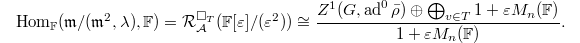 $$\Hom_\mathbb{F}(\mathfrak{m}/(\mathfrak{m}^2,\lambda),\mathbb{F})=\mathcal{R}_\mathcal{A}^{\Box_T}(\mathbb{F}[\varepsilon]/(\varepsilon^2))\cong \frac{Z^1(G,\ad^0\bar\rho)\oplus\bigoplus_{v\in T}1+\varepsilon M_n(\mathbb{F})}{1+\varepsilon M_n(\mathbb{F})}.$$