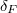 $\delta_F$
