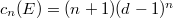 $c_n(E)=(n+1)(d-1)^n$