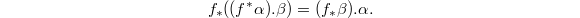 $$f_*((f^*\alpha).\beta)=(f_*\beta).\alpha.$$
