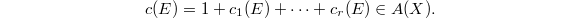 $$c(E)=1+c_1(E)+\cdots+c_r(E)\in A(X).$$