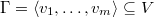 $\Gamma=\langle v_1,\ldots,v_m\rangle\subseteq V$