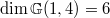 $\dim \mathbb{G}(1,4)=6$