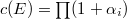 $c(E)=\prod(1+\alpha_i)$