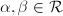 $\alpha,\beta\in \mathcal{R}$