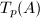 $T_p(A)$