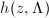 $h(z,\Lambda)$
