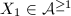 $X_1\in\mathcal{A}^{\ge1}$