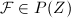 $\mathcal{F}\in P(Z)$