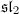 $\mathfrak{sl}_2$