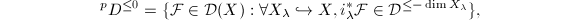 $$^pD^{\le0}=\{\mathcal{F}\in \mathcal{D}(X): \forall X_\lambda\hookrightarrow X, i_\lambda^*\mathcal{F}\in \mathcal{D}^{\le-\dim X_\lambda}\},$$