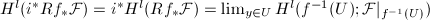 $H^l(i^*Rf_*\mathcal{F})=i^* H^l(Rf_*\mathcal{F})=\lim_{y\in U} H^l(f^{-1}(U); \mathcal{F}|_{f^{-1}(U)})$