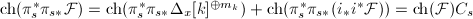 $\mathrm{ch}(\pi_s^*\pi_{s*}\mathcal{F})=\mathrm{ch}(\pi_s^*\pi_{s*}\Delta_x[k]^{\oplus m_k})+\mathrm{ch}(\pi_s^*\pi_{s*}(i_*i^*\mathcal{F}))=\mathrm{ch}(\mathcal{F})C_s$
