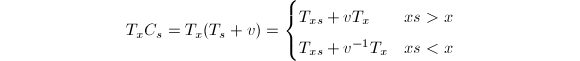 $$T_xC_s=  T_x(T_s+v)=
\begin{cases}
  T_{xs}+vT_x & xs>x \\
  T_{xs}+v^{-1}T_x & xs<x
\end{cases}$$
