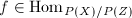 $f\in \Hom_{P(X)/P(Z)}$