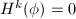 $H^k(\phi)=0$