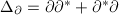 $\Delta_\partial=\partial\partial^*+\partial^*\partial$