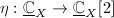 $\eta: \underline{\mathbb{C}}_X\rightarrow\underline{\mathbb{C}}_X[ 2 ]$