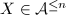 $X\in\mathcal{A}^{\le n}$