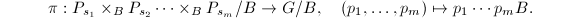 $$\pi: P_{s_1}\times_B P_{s_2}\cdots \times_B P_{s_m}/B\rightarrow G/B,\quad (p_1,\ldots, p_m)\mapsto p_1\cdots p_mB.$$