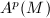 $A^p(M)$