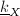 $\underline{k}_X$