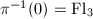 $\pi^{-1}(0)=\mathrm{Fl}_3$