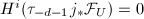 $H^i(\tau_{-d-1}j_*\mathcal{F}_U)=0$