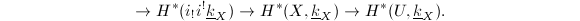 $$\rightarrow H^*(i_!i^!\underline{k}_X)\rightarrow H^*(X, \underline{k}_X)\rightarrow H^*(U,\underline{k}_X).$$