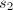 $s_2$