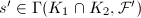 $s'\in \Gamma(K_1\cap K_2, \mathcal{F}')$