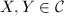 $X, Y\in\mathcal{C}$