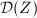 $\mathcal{D}(Z)$