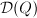 $\mathcal{D}(Q)$