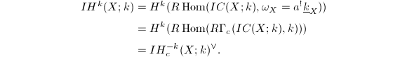 \begin{align*}
IH^k(X;k)&=H^k(R\Hom(IC(X;k),\omega_X=a^!\underline{k}_X)) \\
&=H^k(R\Hom(R\Gamma_c(IC(X;k),k))) \\
&=IH_c^{-k}(X;k)^\vee.
\end{align*}