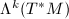 $\Lambda^k(T^*M)$