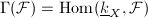 $\Gamma(\mathcal{F})=\Hom(\underline{k}_X,\mathcal{F})$