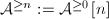 $\mathcal{A}^{\ge n}:=\mathcal{A}^{\ge0}[n]$